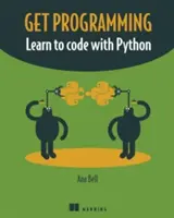 Get Programming: Naucz się kodować w Pythonie - Get Programming: Learn to Code with Python