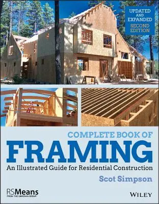 Complete Book of Framing: Ilustrowany przewodnik po budownictwie mieszkaniowym - Complete Book of Framing: An Illustrated Guide for Residential Construction