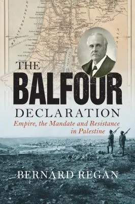 Deklaracja Balfoura: Imperium, mandat i opór w Palestynie - The Balfour Declaration: Empire, the Mandate and Resistance in Palestine