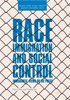 Rasa, imigracja i kontrola społeczna: Poglądy imigrantów na policję - Race, Immigration, and Social Control: Immigrants' Views on the Police