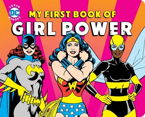 Moja pierwsza książka o dziewczęcej sile - My First Book of Girl Power