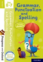 Progress with Oxford: Gramatyka, interpunkcja i ortografia Wiek 6-7 lat - Progress with Oxford: Grammar, Punctuation and Spelling Age 6-7