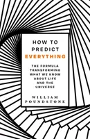 Jak przewidzieć wszystko - formuła zmieniająca naszą wiedzę o życiu i wszechświecie - How to Predict Everything - The Formula Transforming What We Know About Life and the Universe