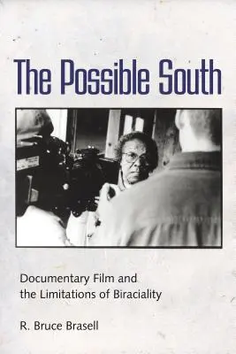 Możliwe Południe: Film dokumentalny i ograniczenia dwurodzicielstwa - Possible South: Documentary Film and the Limitations of Biraciality