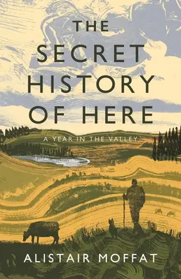 The Secret History of Here: Rok w dolinie - The Secret History of Here: A Year in the Valley