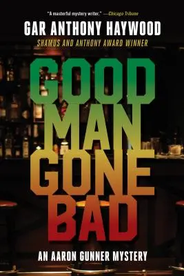 Good Man Gone Bad: Tajemnica Aarona Gunnera - Good Man Gone Bad: An Aaron Gunner Mystery