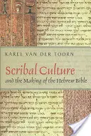 Kultura skrybów i tworzenie Biblii hebrajskiej - Scribal Culture and the Making of the Hebrew Bible