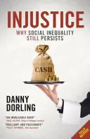 Niesprawiedliwość: Dlaczego nierówności społeczne wciąż się utrzymują - Injustice: Why Social Inequality Still Persists