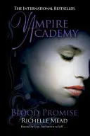 Akademia Wampirów: Obietnica krwi (księga 4) - Vampire Academy: Blood Promise (book 4)