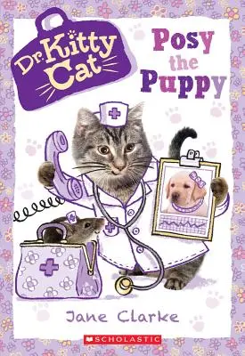 Szczeniaczek Posy (Dr. Kittycat #1), 1 - Posy the Puppy (Dr. Kittycat #1), 1