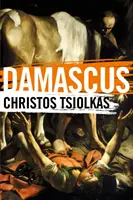 Damaszek (Tsiolkas Christos (Autor)) - Damascus (Tsiolkas Christos (Author))