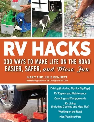 RV Hacks: Ponad 400 sposobów na łatwiejsze, bezpieczniejsze i przyjemniejsze życie w drodze! - RV Hacks: 400+ Ways to Make Life on the Road Easier, Safer, and More Fun!