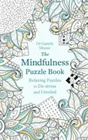 Książka Mindfulness Puzzle: Relaksujące łamigłówki na odstresowanie i odprężenie - The Mindfulness Puzzle Book: Relaxing Puzzles to De-Stress and Unwind