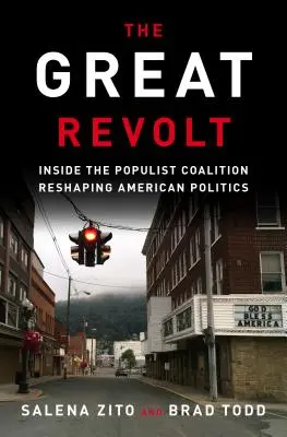 Wielka rewolta: Wewnątrz koalicji populistycznej kształtującej amerykańską politykę - The Great Revolt: Inside the Populist Coalition Reshaping American Politics