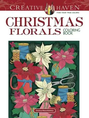 Kolorowanka Creative Haven Świąteczne kwiaty - Creative Haven Christmas Florals Coloring Book