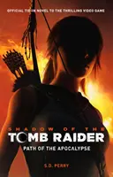 Shadow of the Tomb Raider - Ścieżka apokalipsy - Shadow of the Tomb Raider - Path of the Apocalypse