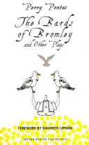 Bardowie z Bromley i inne sztuki: The Three Seagulls/The Lunchtime of the Gods/The Bards of Bromley - The Bards of Bromley and Other Plays: The Three Seagulls/The Lunchtime of the Gods/The Bards of Bromley