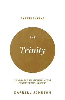 Doświadczanie Trójcy Świętej: Życie w relacji w centrum wszechświata - Experiencing the Trinity: Living in the Relationship at the Centre of the Universe