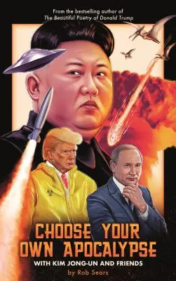 Wybierz własną apokalipsę z Kim Dzong Unem i przyjaciółmi - Choose Your Own Apocalypse with Kim Jong-Un & Friends
