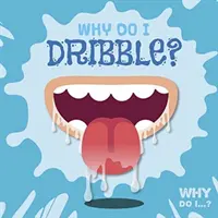 Dlaczego mi cieknie? - Why Do I Dribble?