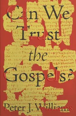 Czy możemy ufać Ewangeliom? - Can We Trust the Gospels?