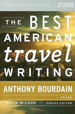 Najlepsze amerykańskie teksty podróżnicze - The Best American Travel Writing