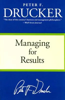 Zarządzanie dla wyników: Zadania ekonomiczne i ryzykowne decyzje - Managing for Results: Economic Tasks and Risk-Taking Decisions