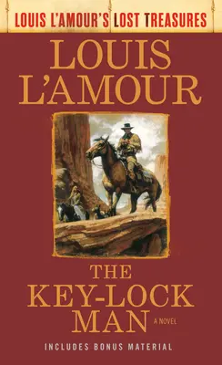 Człowiek z zamkiem (Zaginione skarby Louisa l'Amoura) - The Key-Lock Man (Louis l'Amour's Lost Treasures)