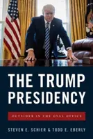 Prezydentura Trumpa: Outsider w Gabinecie Owalnym - The Trump Presidency: Outsider in the Oval Office