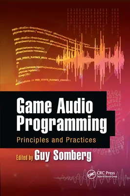 Programowanie dźwięku w grach: Zasady i praktyka - Game Audio Programming: Principles and Practices