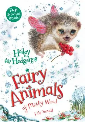 Jeż Hailey: Wróżki z Mglistego Lasu - Hailey the Hedgehog: Fairy Animals of Misty Wood