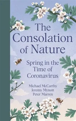 The Consolation of Nature: Wiosna w czasach koronawirusa - The Consolation of Nature: Spring in the Time of Coronavirus