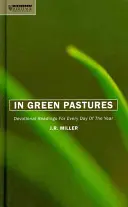 Na zielonych pastwiskach: Czytania na każdy dzień roku - In Green Pastures: Devotional Readings for Every Day of the Year