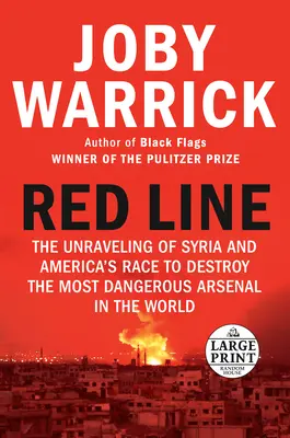 Czerwona linia: Rozpad Syrii i wyścig Ameryki o zniszczenie najniebezpieczniejszego arsenału na świecie - Red Line: The Unraveling of Syria and America's Race to Destroy the Most Dangerous Arsenal in the World