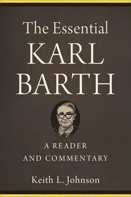 The Essential Karl Barth: Czytelnik i komentarz - The Essential Karl Barth: A Reader and Commentary