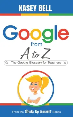 Google od A do Z: Słowniczek Google dla nauczycieli - Google from A to Z: The Google Glossary for Teachers