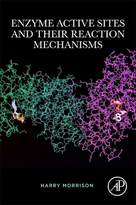 Aktywne miejsca enzymów i mechanizmy ich reakcji - Enzyme Active Sites and Their Reaction Mechanisms