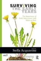 Przetrwać wczesne lata: Znaczenie wczesnej interwencji u zagrożonych niemowląt - Surviving the Early Years: The Importance of Early Intervention with Babies at Risk