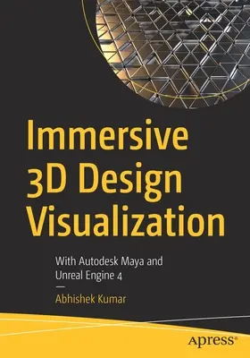 Wciągająca wizualizacja projektów 3D: Z Autodesk Maya i Unreal Engine 4 - Immersive 3D Design Visualization: With Autodesk Maya and Unreal Engine 4