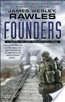 Założyciele: Powieść o nadchodzącym upadku - Founders: A Novel of the Coming Collapse