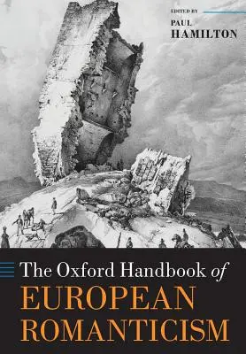 Oksfordzki podręcznik europejskiego romantyzmu - The Oxford Handbook of European Romanticism