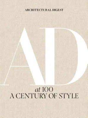 Architectural Digest at 100: Stulecie stylu - Architectural Digest at 100: A Century of Style