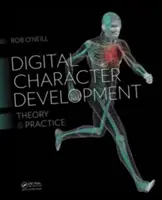 Cyfrowy rozwój postaci: Teoria i praktyka, wydanie drugie - Digital Character Development: Theory and Practice, Second Edition