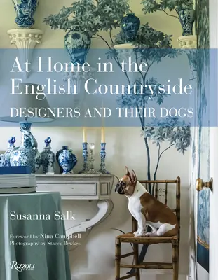 W domu na angielskiej wsi: Projektanci i ich psy - At Home in the English Countryside: Designers and Their Dogs