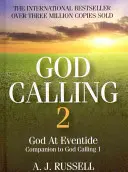 God Calling 2: Tom towarzyszący książce God Calling, autorstwa dwóch słuchaczy - God Calling 2: A Companion Volume to God Calling, by Two Listeners