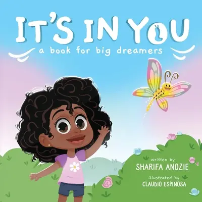 To jest w tobie: Książka dla wielkich marzycieli - It's In You: A Book For Big Dreamers