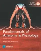 Fundamentals of Anatomy & Physiology, Global Edition - Martini Fundamentals of Anatomy & Physiology Plus MasteringA&P with eText -- Access Card Packa