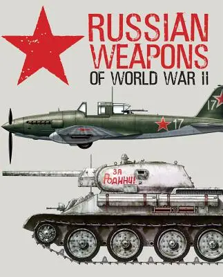 Rosyjska broń II wojny światowej - Russian Weapons of World War II