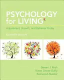 Psychologia dla życia: Dostosowanie, rozwój i zachowanie w dzisiejszych czasach - Psychology for Living: Adjustment, Growth, and Behavior Today