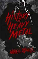 Historia heavy metalu - A History of Heavy Metal